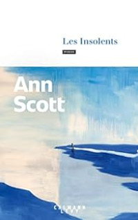 Ann scott: les insolents