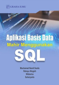 Aplikasi basis data mahir menggunakan SQL