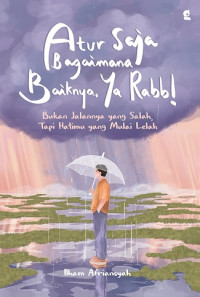 Image of Atur saja bagaimana baiknya . ya rabb!