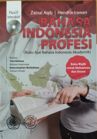 Bahasa Indonesia profesi: (buku ajar bahasa Indonesia akademik)