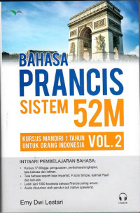 Bahasa prancis sistem 52M: kursus mandiri 1 tahun untuk orang Indonesia Vol.2