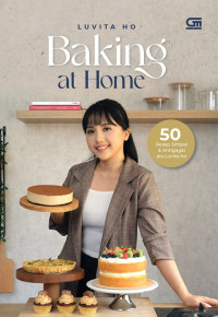 Baking at home : 50 resep simpel & antigagal ala Luvita Ho