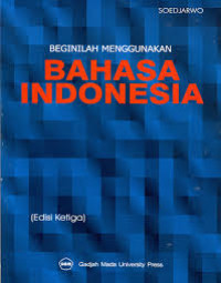 Beginilah menggunakan bahasa Indonesia