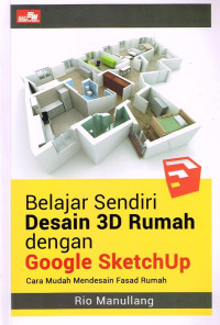 BELAJAR SENDIRI DESAIN 3 D RUMAH DENGAN GOOGLE SKETCHUP