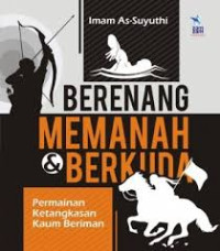 Berenang, Memanah, dan Berkuda