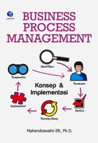 Business process management : konsep dan implementasi