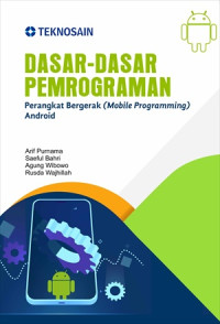 Dasar-dasar pemograman : perangkat bergerak (mobile programming) android