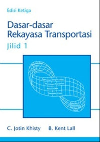 DASAR - DASAR REKAYASA TRANSPORTASI JILID 1