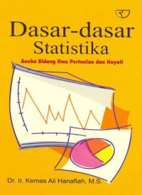 Dasar-dasar statistika : aneka bidang ilmu pertanian dan hayati