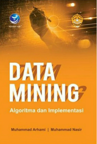 Data mining: Algoritma dan implementasi