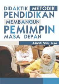 Image of Didaktik Metodik Pendidikan Membangun Pemimpin Masa Depan