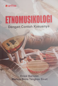 Etnomusikologi dengan contoh kasusnya