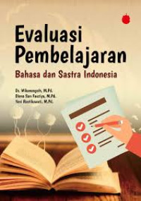 Image of Evaluasi Pembelajaran Bahasa dan Sastra Indonesia