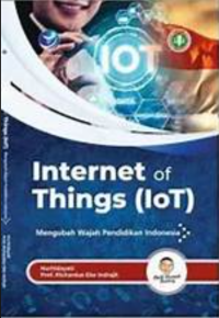 Internet of things (IoT): mengubah wajah pendidikan Indonesia