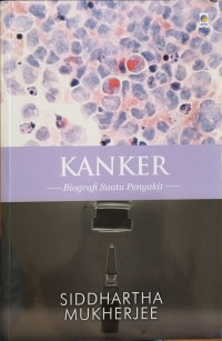 Kanker: biografi suati penyakit