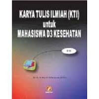 Image of Karya Tulis Ilimiah (KTI) untuk Mahasiswa D3 Kesehatan