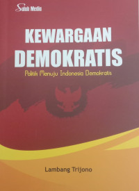 Image of Kewargaan demokratis: politik menuji INdonesia demokratis