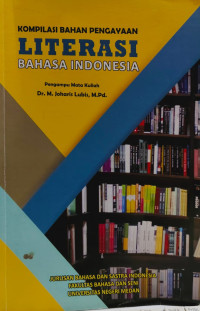 Kompilasi bahan pengayaan literasi bahasa Indonesia