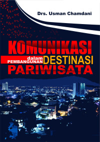 Image of Komunikasi dalam pembangunan destinasi Pariwisata