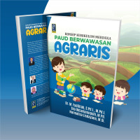 Konsep kurikulum merdeka PAUD berwawasan agraris