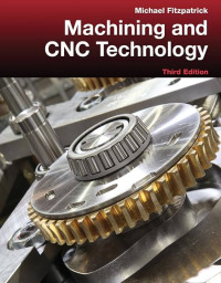 MACHINING AND CNC TECHONOLOGY