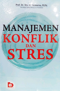 Manajemen konflik dan stres