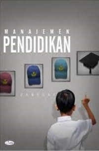 Manajemen pendidikan : suatu usaha meningkatkan mutu sekolah