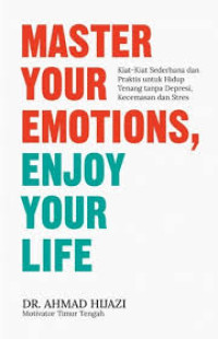 Master your emotions, enjoy your life