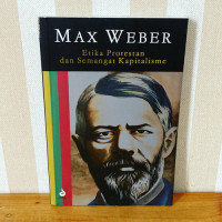 Max weber etika protestan dan semangat kapitalisme