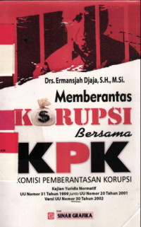 Memberantas korupsi bersama KPK: komisi pemberantas korupsi