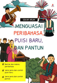Menguasai peribahasa, puisi baru, dan pantun