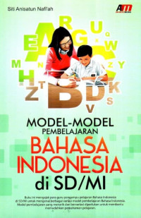 Model-model Pembelajaran Bahasa Indonesia Di SD/MI