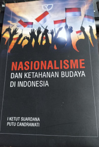 Nasionalisme dan ketahanan budaya di indonesia