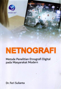 Netnografi : metode penelitian etnografi digital pada masyarakat modren