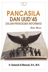 Pancasila dan UUD' 45 dalam paradigma reformasi