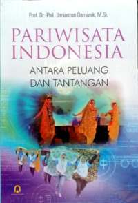 Pariwisata Indonesia: Antara peluang dan tantangan