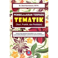 Pembelajaran terpadu tematik ( teori, praktik, dan penilaian)