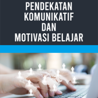 Pendekatan Komunikatif dan Motivasi Belajar