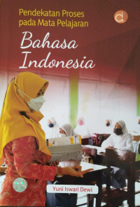 Pendekatan proses pada mata pelajaran bahasa Indonesia