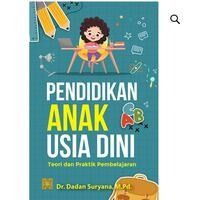 Pendidikan anak usia dini : teori dan praktik pembelajaran