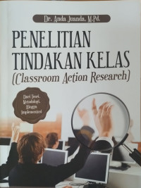 Penelitian tindakan kelas: (classroom action research)
