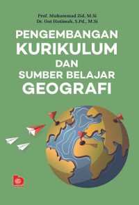 Pengembangan kurikulum dan sumber belajar geografi