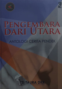 Pengembara dari utara: Antologi cerita pendek