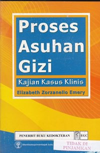 PROSES ASUHAN GIZI ; KAJIAN KASUS KLINIS