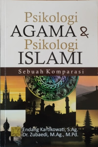 Psikologi agama & psikologi Islam: sebuah komparasi