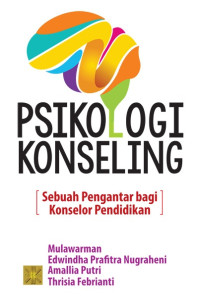 Psikologi konseling : sebuah pengantar konselor pendidikan