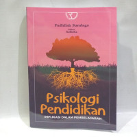 Psikologi pendidikan : implikasi dalam pembelajaran