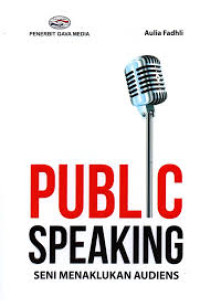 Image of Public speaking : seni menaklukan audiens