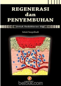 Image of Regenarasi dan Penyembuhan Untuk Kedokteran Gigi