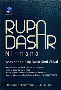 Rupa dasar (nirmana) : asas dan prinsip dasar seni visual